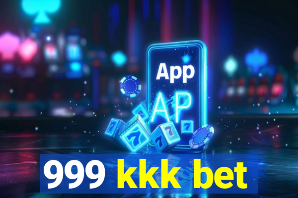 999 kkk bet